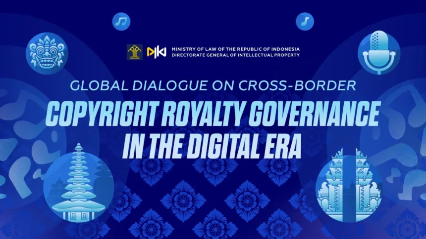 Flyer Global Dialogue on Cross-Border Copyright Royalty Governance in the Digital Era.(dok dgip.go.id)
